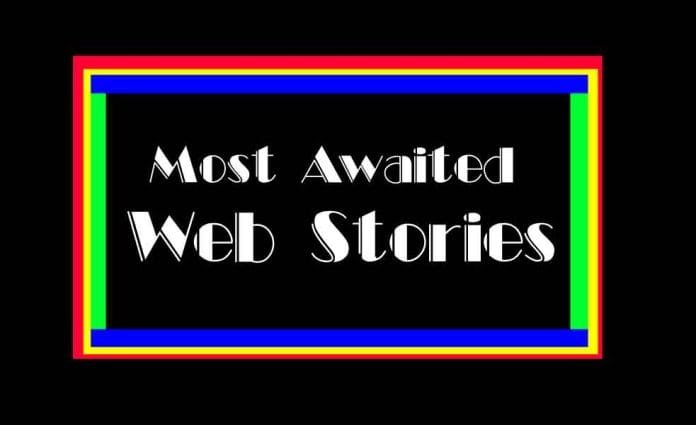 WebStories Most Awaited Web Stories