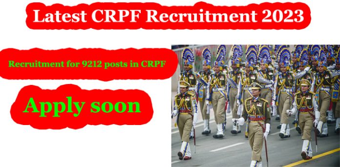 CRPF Recruitment 2023: Recruitment for 9212 posts in CRPF, Apply soon