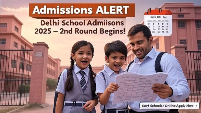 delhi-school-admission-2025 Apply Now! Delhi Govt Schools Begin 2nd Round Admissions from June 20, Full Schedule Released