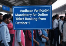 Indian Railways New Rule: Aadhaar Verification Mandatory for Online Ticket Booking from October 1