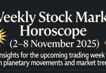 Weekly Stock Market Horoscope (2–8 November 2025): Planetary Shifts Indicate Volatility & Hidden Gains Weekly Stock Market Horoscope (2–8 November 2025)