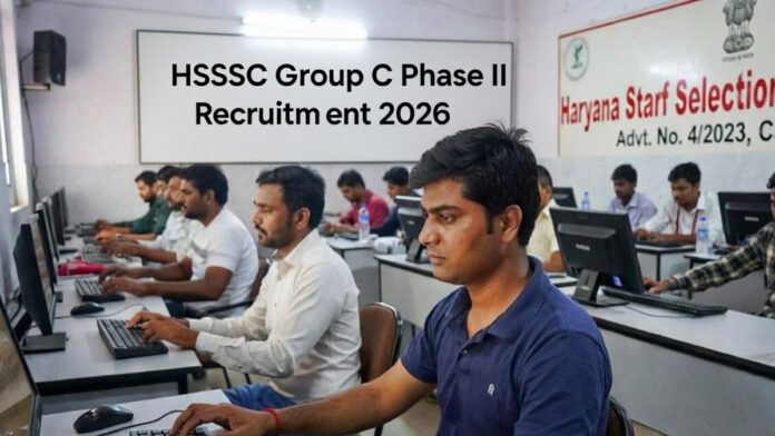 hssc-group-c-phase-2-recrui HSSC Group C Phase II recruitment 2026 online registration begins for 4,227 posts
