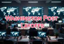 Washington Post Announces Major Layoffs; International Desks Shut, Ishaan Tharoor Loses Job Washington Post layoffs impact international journalism and foreign bureaus