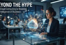 Beyond the Hype: How Cloud Computing is Rewiring the Intelligence of Business How Cloud Computing is Rewiring the Intelligence of Business