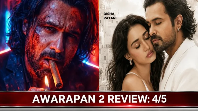 Awarapan 2 Movie Review – 4 Out of 5 Stars Awarapan 2 review featuring Emraan Hashmi and Disha Patani with a 4/5 rating