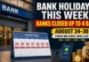 Bank Holidays This Week: Banks Closed Up to 4 Days From August 24–30 — Check Your State Before Visiting SBI, HDFC, ICICI or PNB