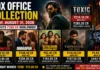 Box Office Collection Today August 31: Toxic Hits ₹285 Crore Worldwide, Irumudi Roars as Bethlehem Nears ₹200 Crore
