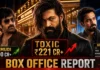 Box Office Report Today August 29, 2026: Toxic Rules at ₹221 Crore, Irumudi Crosses ₹100 Crore, Awarapan 2 Bounces Back