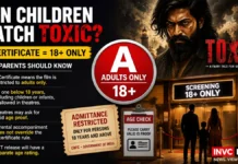 Can Children Watch Toxic? Why Yash’s Film Has an A Certificate and What Parents Should Know