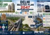 Delhi Master Plan 2047 Unveiled: Nearly 40 Lakh New Homes, 695-Km Metro and Major Makeover for Capital Delhi Master Plan 2047 showing 40 lakh additional homes, 695-km Delhi Metro network, transit hubs and future urban development