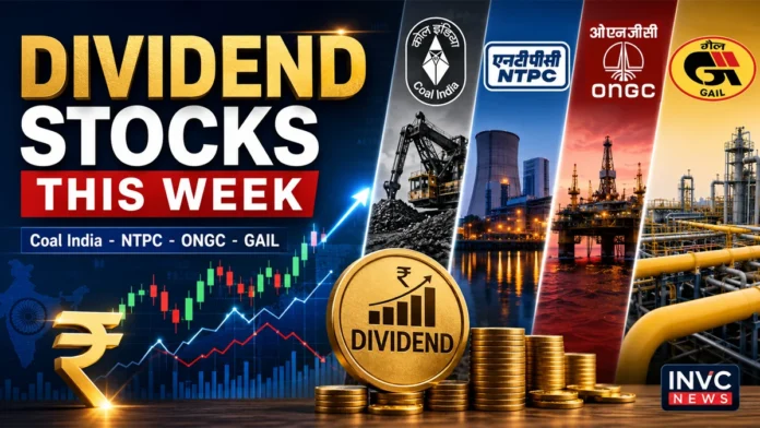 dividend-stocks-this-week-coal-india-ntpc-ongc-gail-2026