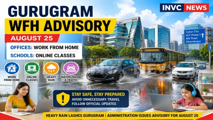 gurugram-wfh-advisory-august-25-heavy-rain-2026