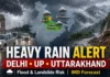 Delhi-UP to Uttarakhand Brace for More Heavy Rain; IMD Warns of Intense Showers, Flood and Landslide Risk