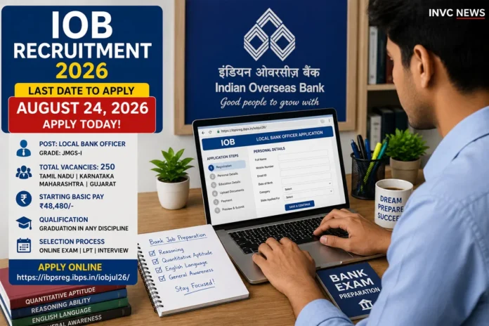iob-recruitment-2026-250-local-bank-officer-last-date.