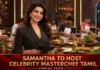 Samantha Ruth Prabhu Enters the MasterChef Kitchen in a Career-First Hosting Role