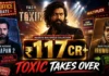 Toxic Box Office Day 2: Yash Storms Past ₹117 Crore as Awarapan 2 Loses Steam, Irumudi Refuses to Bow Out