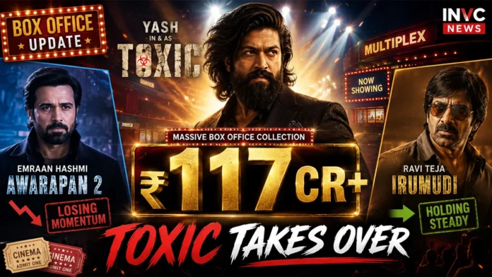 toxic-box-office-day-2-yash-117-crore-2026