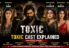 Toxic Cast Explained: Yash, Kiara Advani, Nayanthara, Rukmini Vasanth and Who Plays Whom Toxic Cast Yash Kiara Advani Nayanthara Rukmini Vasanth characters 2026