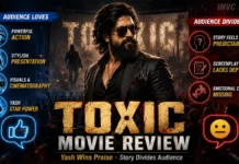 Toxic Movie Review: Yash Wins Praise for Style and Action, but Story Divides Audiences Toxic Movie Review Yash audience reaction August 26 2026