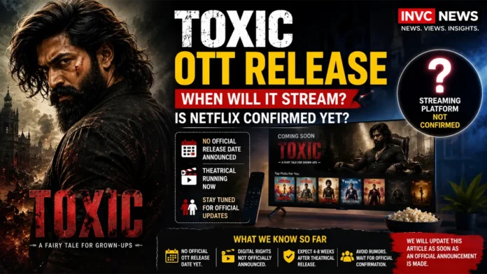 toxic-ott-release-date-platform-netflix-yash
