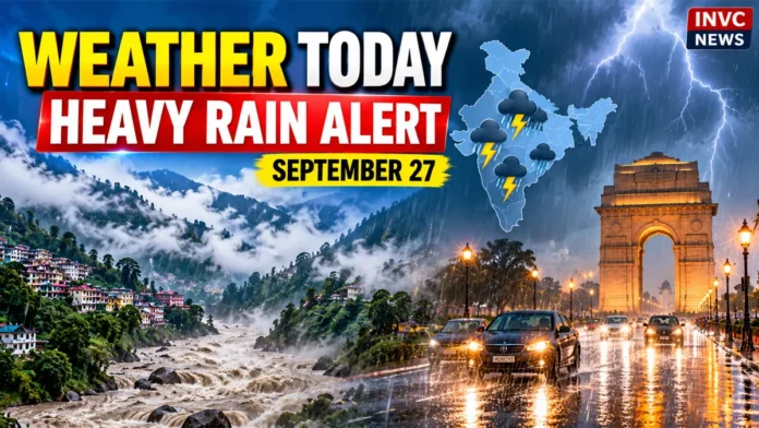 Weather Today September 27, 2026 – India Rain Alert