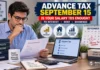 Advance Tax Deadline September 15: Salary TDS May Not Be Enough if You Earn FD Interest, Rent or Dividends