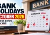 Bank Holidays October 2026: How Many Days Will Banks Remain Closed? Check Full Holiday Calendar Before Visiting Your Branch Bank Holidays October 2026 full list for India including Gandhi Jayanti and Dussehra