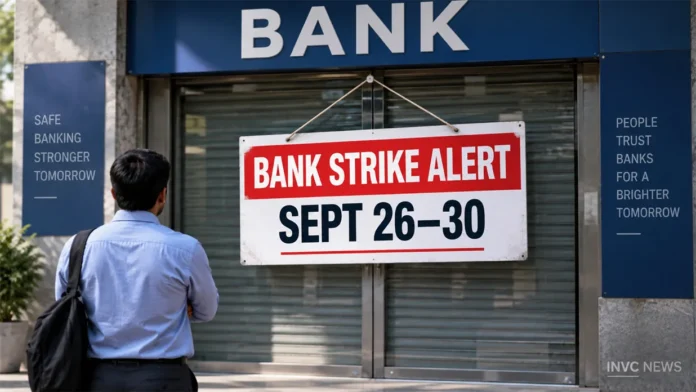 Bank Strike September 2026 Five-Day Banking Alert Bank Strike September 2026 alert as branch banking services may face disruption from September 26 to 30