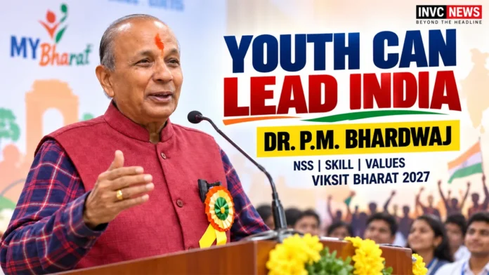 Dr. P.M. Bhardwaj addresses students on NSS youth leadership and Viksit Bharat 2027