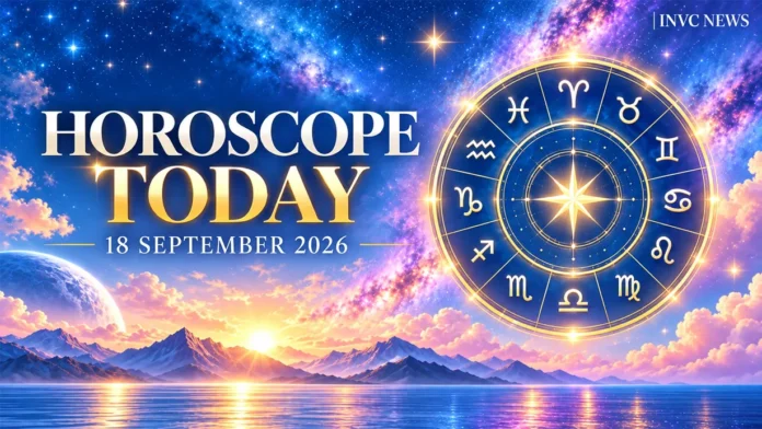 horoscope-today-september-18-2026-invc-news