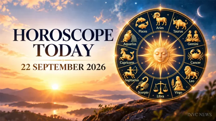 Horoscope Today September 22, 2026 Horoscope Today September 22 2026 daily zodiac forecast for all 12 signs