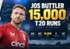 Jos Buttler Becomes First Batter to Complete 15,000 Runs in T20 Cricket