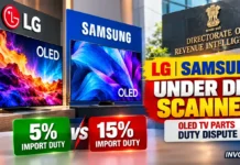 LG, Samsung OLED TV Imports Under DRI Scanner in India Over 5% vs 15% Duty Dispute