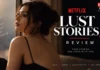 Lust Stories 3 Review: Four Tales of Desire, Fine Performances, but Only One Truly Stays With You