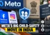 Meta Takes Major Child-Safety Step in India, Will Report Sexual Abuse Cases to Law Enforcement