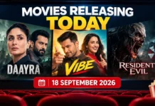 Movies Releasing Today September 18, 2026: Daayra, VIBE and Resident Evil Lead a Massive Friday; Full India Release Guide