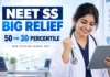NEET SS 2025 Big Relief: Qualifying Percentile Drops From 50 to 30, Thousands Get Another Shot at Super-Speciality Seats