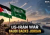 US-Iran War Escalates: Saudi Arabia Backs Jordan After Iranian Missile Barrage, Hormuz Crisis Deepens
