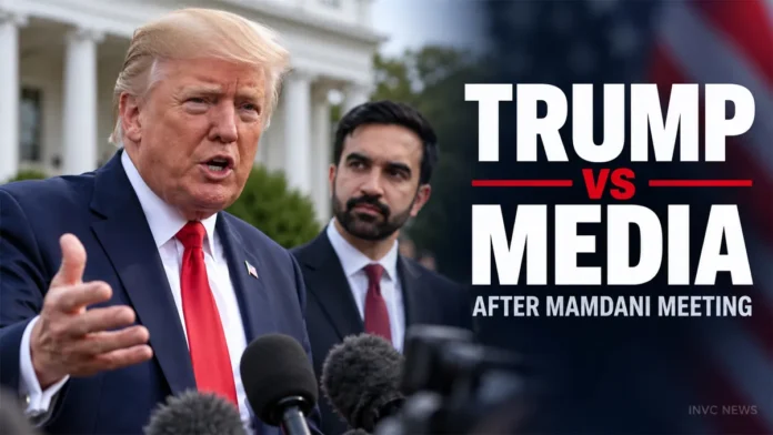 Trump Responds to Media Boycott After Mamdani Meeting Donald Trump responds to media boycott controversy after meeting New York Mayor Zohran Mamdani