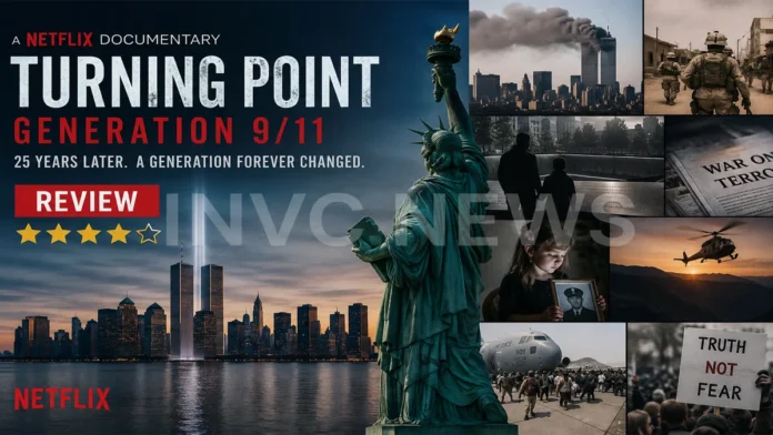 Turning Point Generation 9/11 Netflix Review Turning Point Generation 9/11 Review Netflix documentary