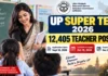 UP Super TET 2026: Applications Open for 12,405 Assistant Teacher Posts — Check Vacancy, Eligibility, Deadline and Exam Dates