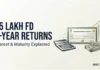 ₹5 Lakh FD for 5 Years: How Much Interest Will You Earn? Full Calculation A ₹5 lakh FD at an illustrative 7% annual rate could grow to approximately ₹7.07 lakh in five years before tax, assuming quarterly compounding.