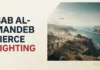 Heavy fighting near Yemen’s Bab al-Mandeb Strait raises fresh concerns about regional security and a critical international shipping corridor.