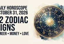 Horoscope Today, October 31, 2026: Aries and Taurus May Enjoy a Lucky Day; Job Seekers Could Receive Good News Daily horoscope October 31, 2026 featuring all 12 zodiac signs.