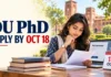 DU PhD Applications Close October 18: Check Your NET Cycle and Prepare for the Next Step Check the application deadline, accepted NET cycles, fees and interview arrangements in one practical guide.