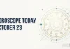 Horoscope Today, October 23, 2026: New Opportunities for Aries, Cancer and Aquarius; Predictions for All 12 Zodiac Signs Horoscope Today, October 23, 2026: Read the daily astrological outlook for all 12 zodiac signs, including career, money, love and family guidance. Predictions are for general guidance and entertainment.